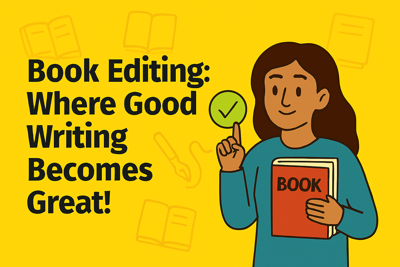 Book Editing: Where Good Writing Becomes Great! 